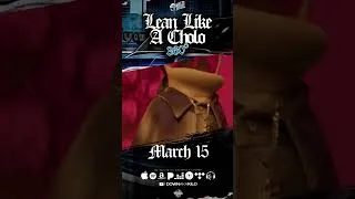 Thumbnail: Lean Like a Cholo 360 out on March 15th! #shorts #newmusic