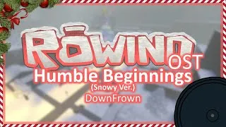 Thumbnail: Humble Beginnings (Snowy Ver.) || Rowind OST