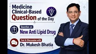 Thumbnail: New Anti-Lipid Drug | Medicine Clinical-Based Question of the Day | Dr. Mukesh Bhatia