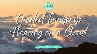 Thumbnail: 🧘🏻‍♀️ Guided Imagery Meditation: Floating on a Cloud Meditation ☁️