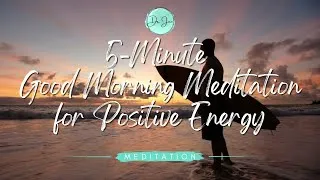 Thumbnail: 🧘🏻‍♀️ Daily 5-Minute Good Morning Meditation for Positive Energy 🌟