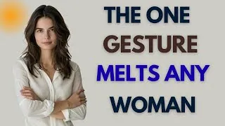 Thumbnail: The Manly Gesture That Melts Any Woman and Almost Nobody Uses! | FEMALE PSYCHOLOGY