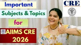 Thumbnail: AIIMS CRE Exam 2026 Strategy | High-Weightage Subjects & Topics🔥🎯