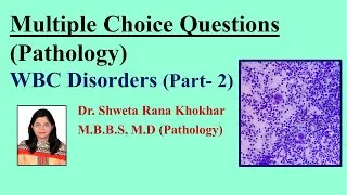 Thumbnail: MCQs in Pathology | WBC Disorders (Part-2) | MCQs for NEET- PG Exam | FMGE |