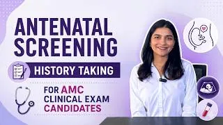 Thumbnail: History taking for Antenatal screening |  AMC Clinical Exam | AMC Part 2 | A structured approach