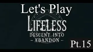 Thumbnail: Amnesia: Lifeless: Descent into Abandon, Pt. 15: OSHA Would Have a Field Day With This