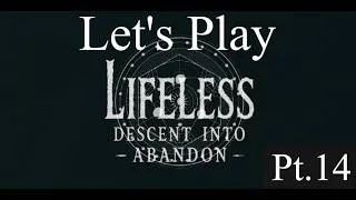 Thumbnail: Amnesia: Lifeless: Descent into Abandon, Pt. 14: IT SCREAMS!