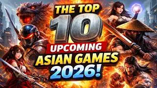 Thumbnail: Top 10 Upcoming Asian Games 2026 (No commentary)