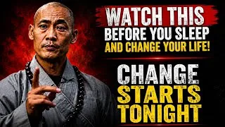 Thumbnail: WATCH THIS BEFORE YOU SLEEP AND CHANGE YOUR LIFE! | SHAOLIN MASTER WISDOM 