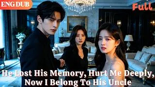 Thumbnail: [ENG DUB]🌟When My Amnesiac Husband Regretted It, I Married His Cold‑Hearted Uncle#drama#minidrama