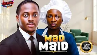 Thumbnail: MAD MAID (Sonia Uche, Peter Komba) - Brand New 2026 Nigerian Movie
