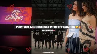 Thumbnail: POV: YOU ARE OBSESSED WITH OFF CAMPUS 😋🔥 (+TIMESTAMPS) 🎀 REQUESTED~ 💅🏻✨ @PrimeVideo  