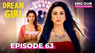 Thumbnail: Dream Girl | Full Episode 63 | Indian Series in English Dubbed #EP 63