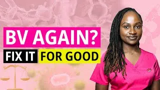 Thumbnail: Here's Why You Keep Getting BV - BACTERIAL VAGINOSIS