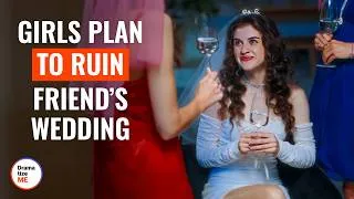 Thumbnail: Bridesmaids Share Friend’s Groom | Love, Lies, Disguise | @DramatizeMe