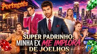 Thumbnail: 💰🕶️(Dublado) Super Padrinho: Minha Ex Me Implora de Joelhos #português #reelshort