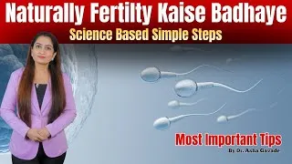 Thumbnail: Naturally Fertility Kaise Badhaye? | Science Based Simple Tips by Dr. Asha Gavade