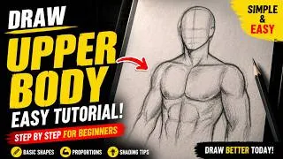 Thumbnail: Human Anatomy Drawing Made Easy | Upper Body Sketch Tutorial