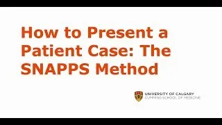 Thumbnail: How to Present a Patient Case:  The SNAPPS Method