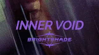 Thumbnail: Brightshade - Inner Void (OFFICIAL MUSIC VIDEO)