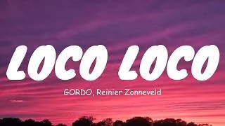 Thumbnail: GORDO, Reinier Zonneveld - Loco Loco (Lyrics)