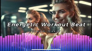 Thumbnail: Energetic Workout Beat🔥, Workout Motivation Music Mix by Dream Maker 🏋️‍♂️🏋️‍♀️