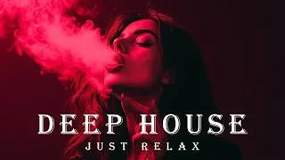 Thumbnail: Smoke Mood — Just Relax | Deep House Mix 2026 • Chill / Night Vibes / Stress Relief #18