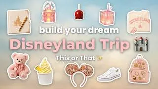 Thumbnail: Build Your DREAM Disneyland Trip | THIS or THAT 🏰🎀✨💗