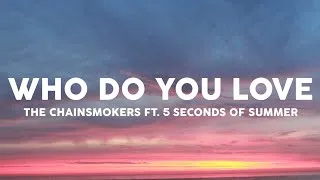 Thumbnail: The Chainsmokers - Who Do You Love ft. 5 Seconds of Summer (Lyrics)