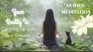 Thumbnail: Your Reality Is Catching Up With Your Dreams // Guided Meditation ⋆𐙚 ̊. 