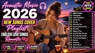 Thumbnail: Acoustic Music 2026 New Songs Cover Playlist 🎧 English Love Songs 2026 Romantic