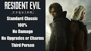 Thumbnail: Resident Evil Requiem Standard Classic 100% No Damage (Third Person) (No Upgrades or Charms)