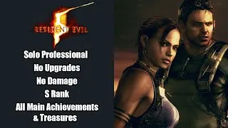 Thumbnail: Resident Evil 5 Solo Professional S Rank No Upgrades No Damage (All Treasures & Main Achievements)