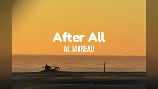 Thumbnail: After All by Al Jarreau w/ lyrics