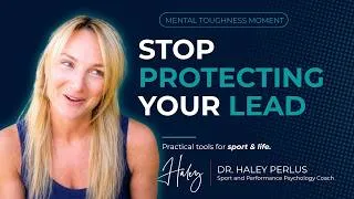 Thumbnail: Why Athletes Lose a Lead | Stop Protecting Your Score