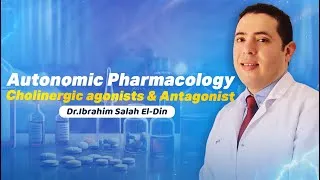 Thumbnail: "محاضرة Autonomic Pharmacology بالعربي | الكولينيرجيك أجونيست وأنتاجونيست - كورس USMLE Step 1"