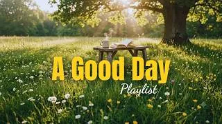 Thumbnail: a peaceful day ahead 🍀 | playlist to boost your mood & start a fresh day