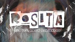 Thumbnail: Tainy, Rauw Alejandro & JHAYCO - Rosita || LETRA