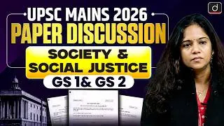 Thumbnail: UPSC Mains 2026 Indian Society & Social Justice Questions Analysis| GS 1 & GS 2 |Drishti IAS English