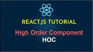 Thumbnail: HOC - High Order Component in React.js