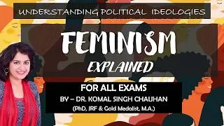 Thumbnail: What is Feminism I Political Ideology I B.A. I Political Science I Dr. Komal Singh Chauhan I UGC NET