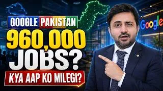 Thumbnail: Google Pakistan Mein 960,000 Jobs? Office Khul Gaya—Kya Aap Ko Job Milegi?