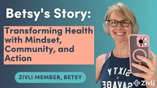 Thumbnail: Betsy's Story: Transforming Health with Mindset, Community, and Action