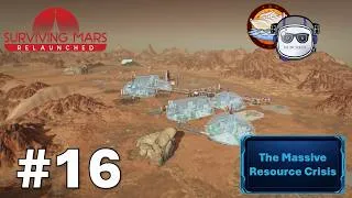 Thumbnail: The Massive Resource Crisis - Surviving Mars Relaunched | Part 16