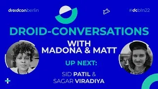 Thumbnail: #dcbln22 conversations with Madonna & Matt up next: Sid Patil & Sagar Viradiya