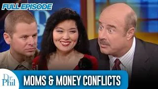 Thumbnail: Moms & Money Conflicts | FULL EPISODE | Dr. Phil