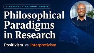 Thumbnail: Positivism vs Interpretivism: A Guide to Research Methodologies
