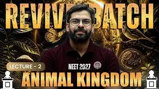 Thumbnail: Animal Kingdom l Lecture 02 l Class 11/12 Biology | NEET + CUET + IAT + NEST 2027