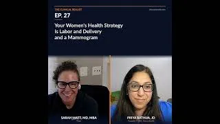 Thumbnail: Your Women's Health Strategy Is Labor and Delivery and a Mammogram, with Priya Bathija