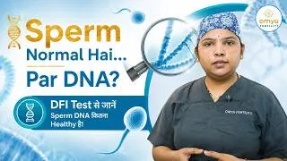 Thumbnail: Sperm count normal hone ka matlab hamesha ye nahi hota ki sperm ka DNA bhi healthy hai